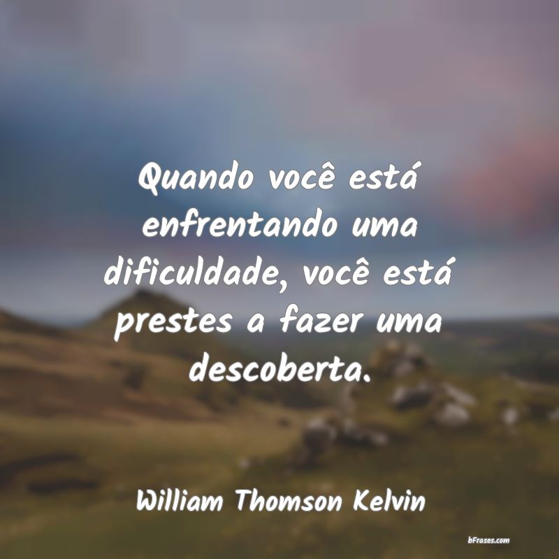 Frases de William Thomson Kelvin