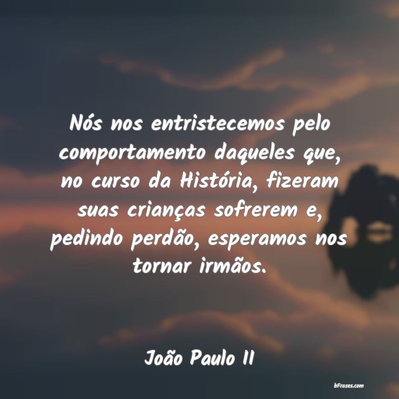 Frases de João Paulo II