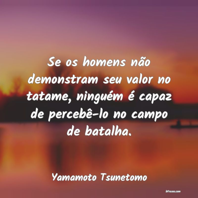 Frases de Yamamoto Tsunetomo