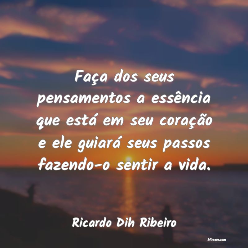 Frases de Ricardo Dih Ribeiro