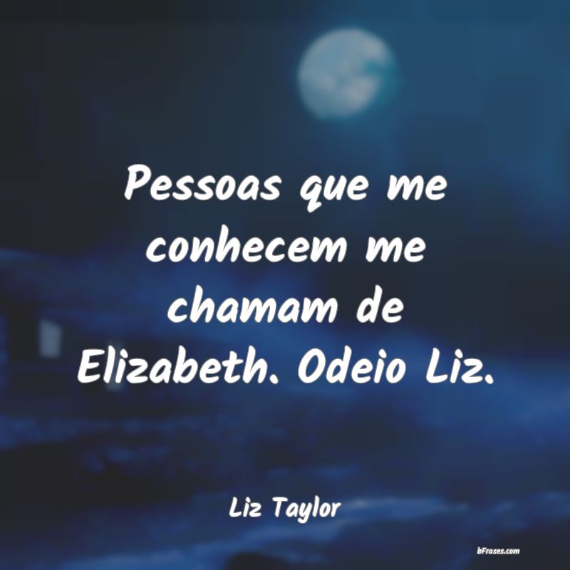 Frases de Liz Taylor