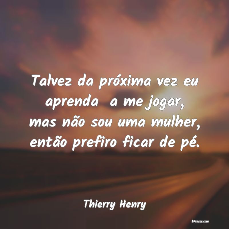 Frases de Thierry Henry