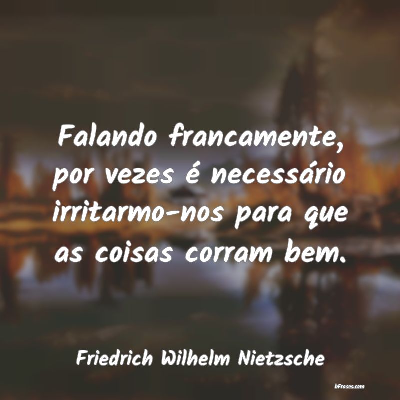 Frases de Friedrich Wilhelm Nietzsche