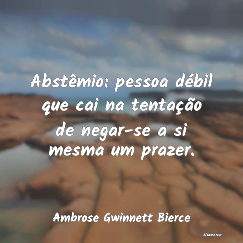 Frases de Ambrose Gwinnett Bierce