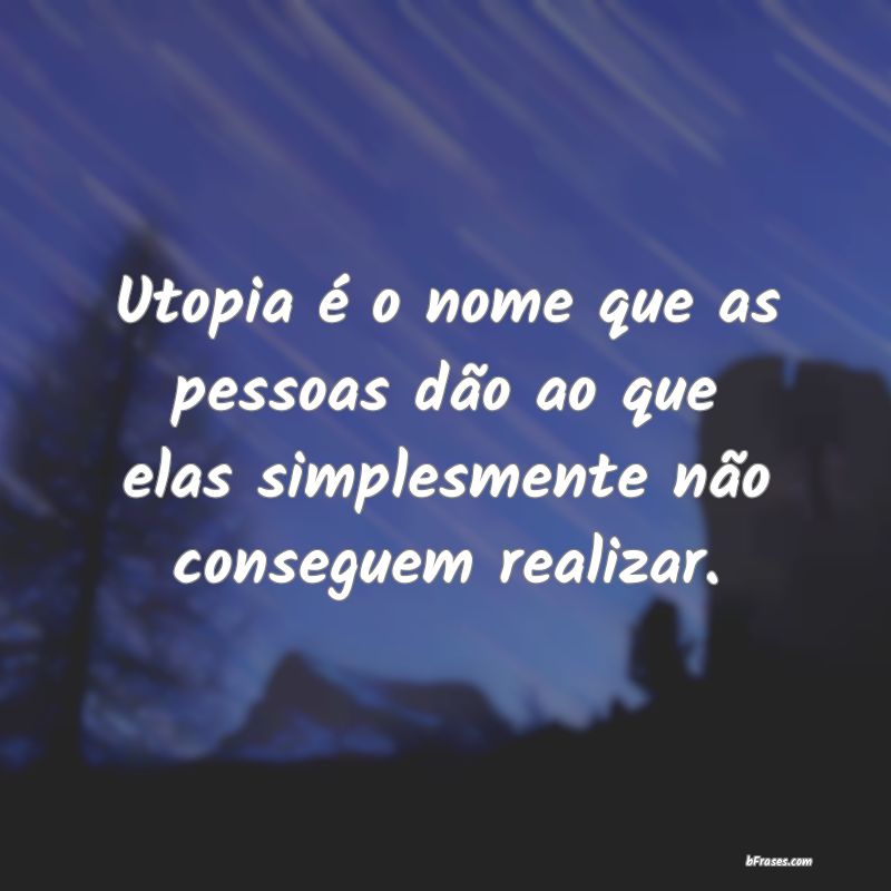 Frases sobre Utopia