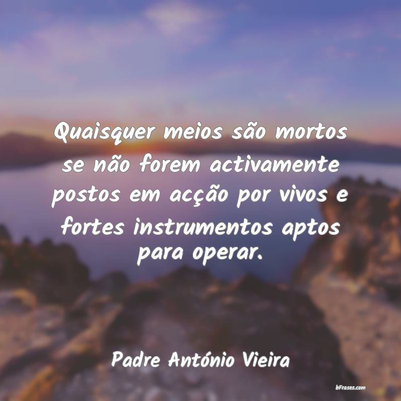 Frases de Padre António Vieira