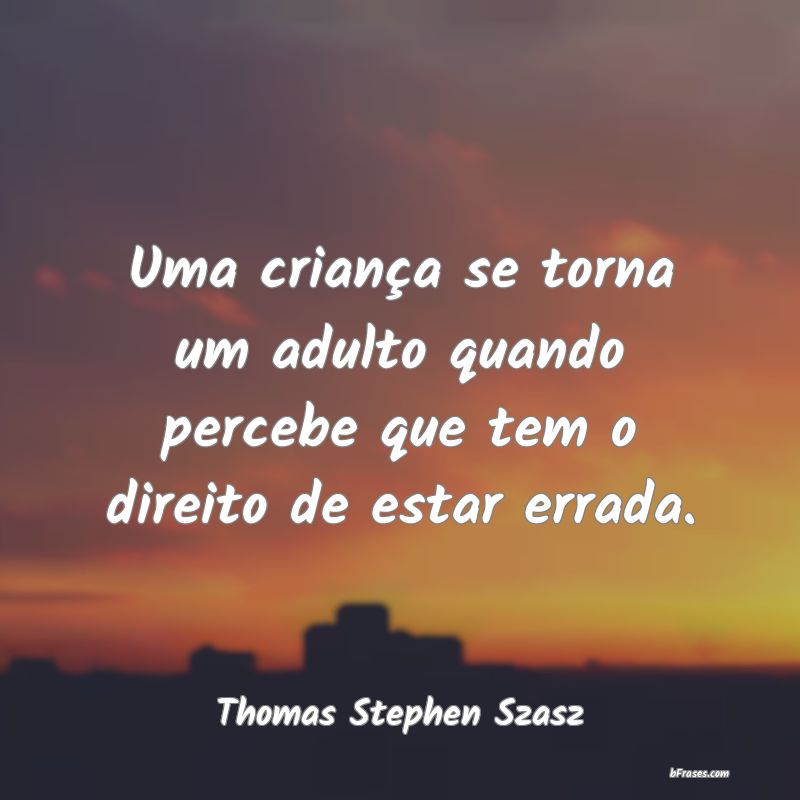 Frases de Thomas Stephen Szasz