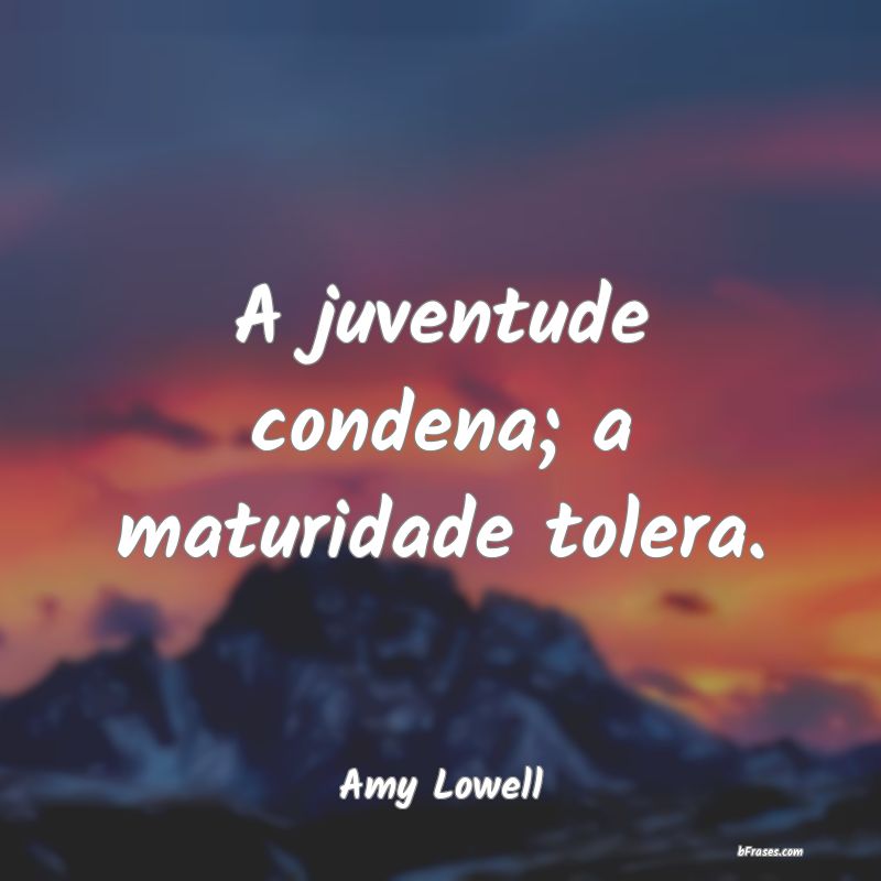 Frases de Amy Lowell