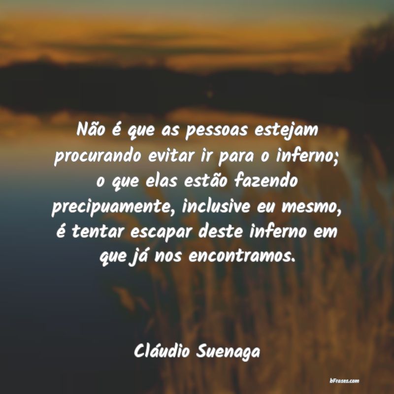 Frases de Cláudio Suenaga