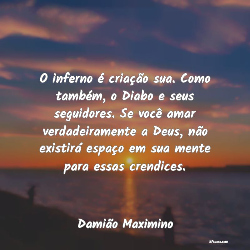 Frases de Damião Maximino