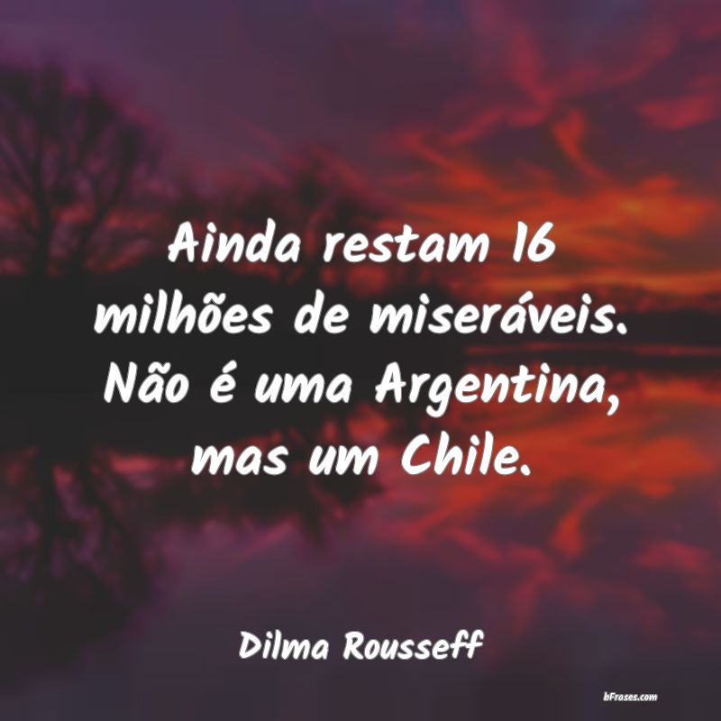 Frases de Dilma Rousseff