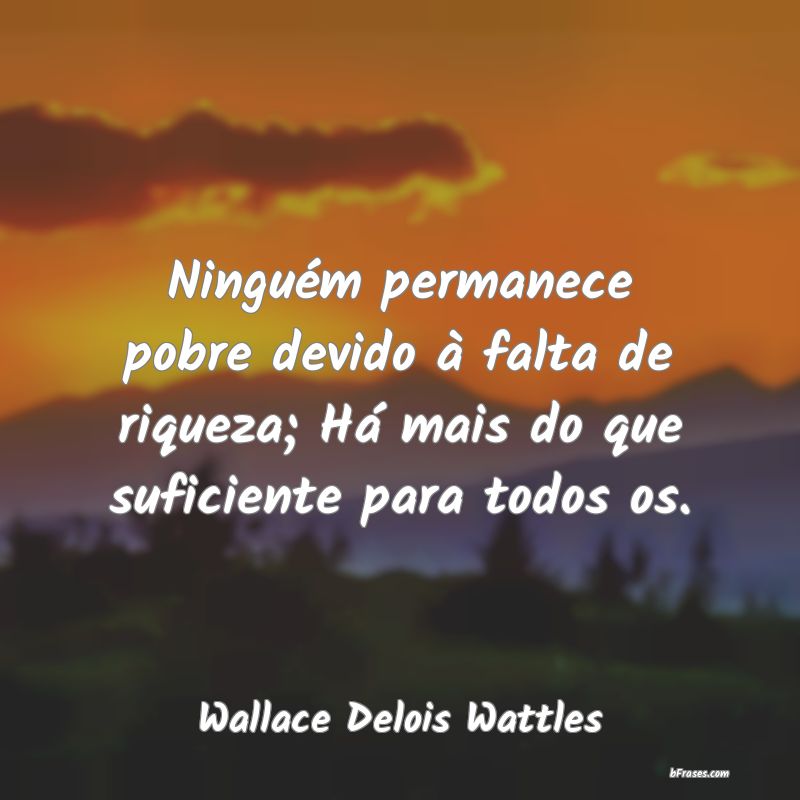 Frases de Wallace Delois Wattles