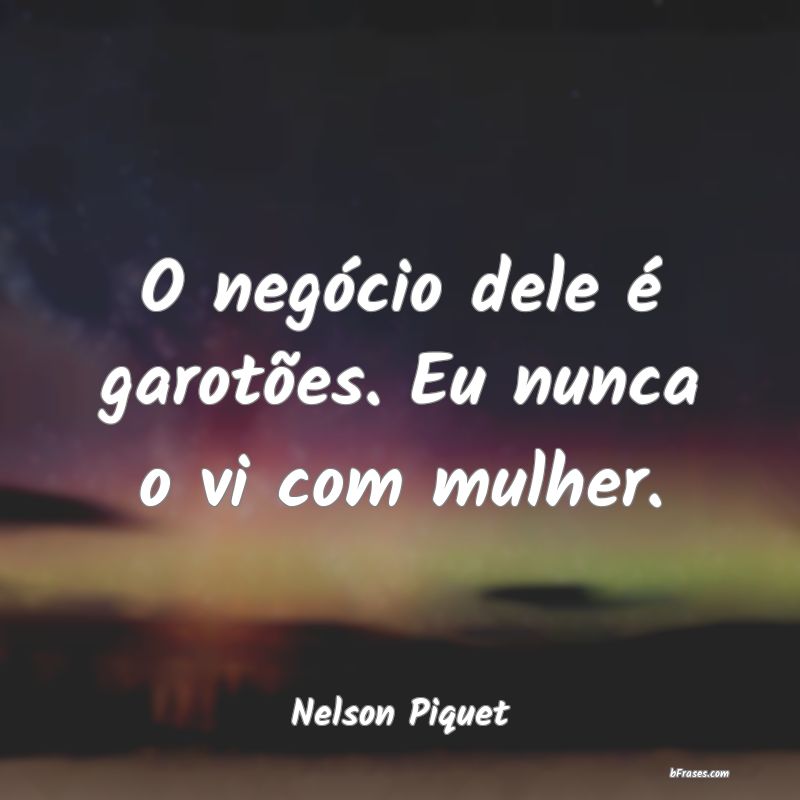 Frases de Nelson Piquet