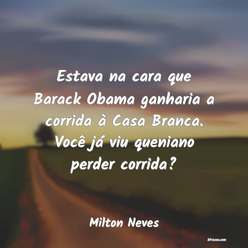 Frases de Milton Neves