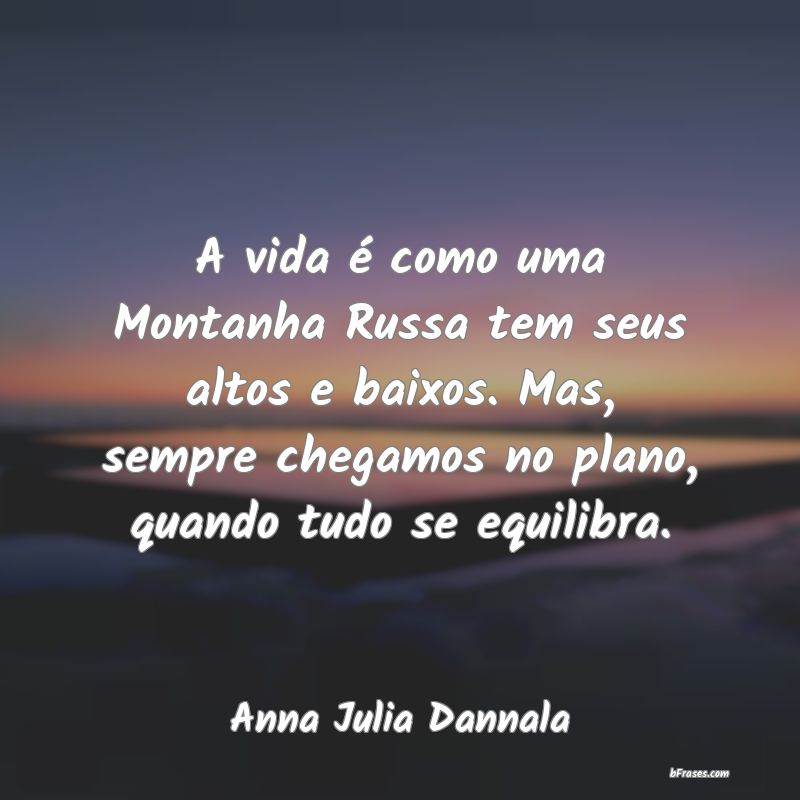 Frases de Anna Julia Dannala