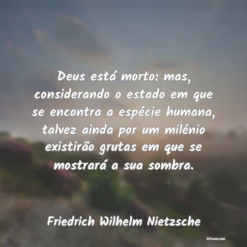 Frases de Friedrich Wilhelm Nietzsche