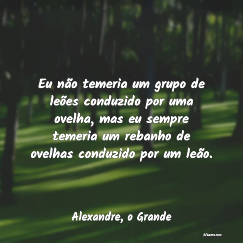Frases de Alexandre, o Grande
