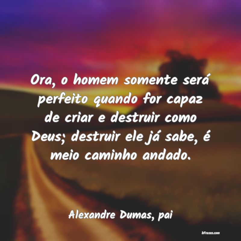 Frases de Alexandre Dumas, pai