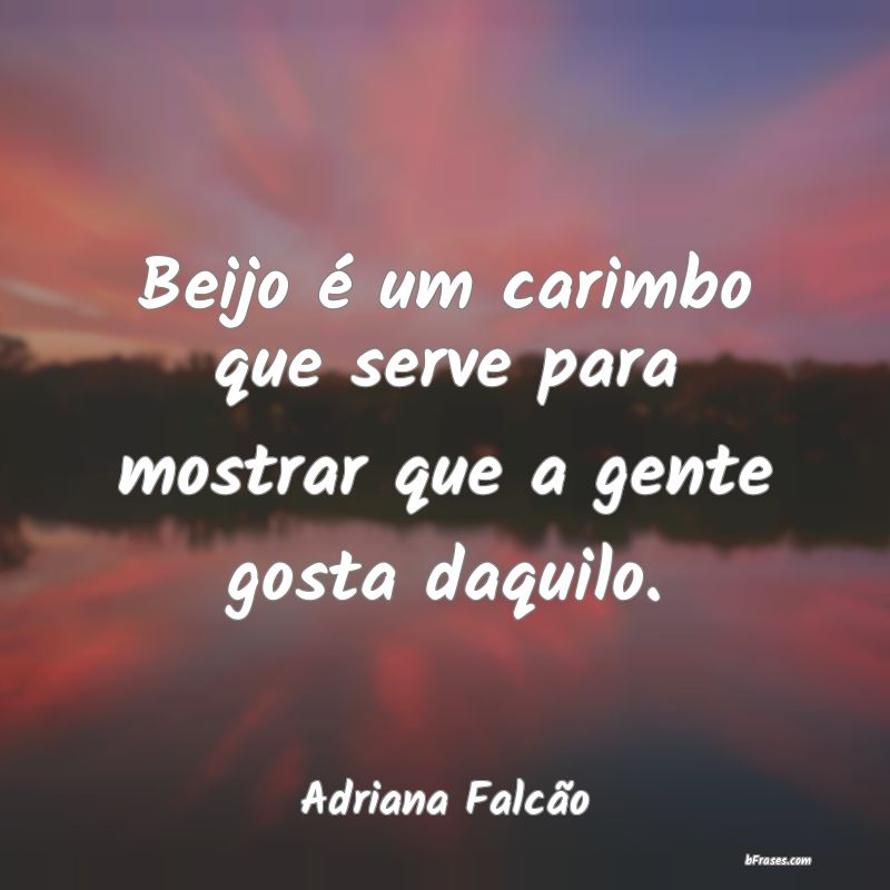 Frases de Adriana Falcão