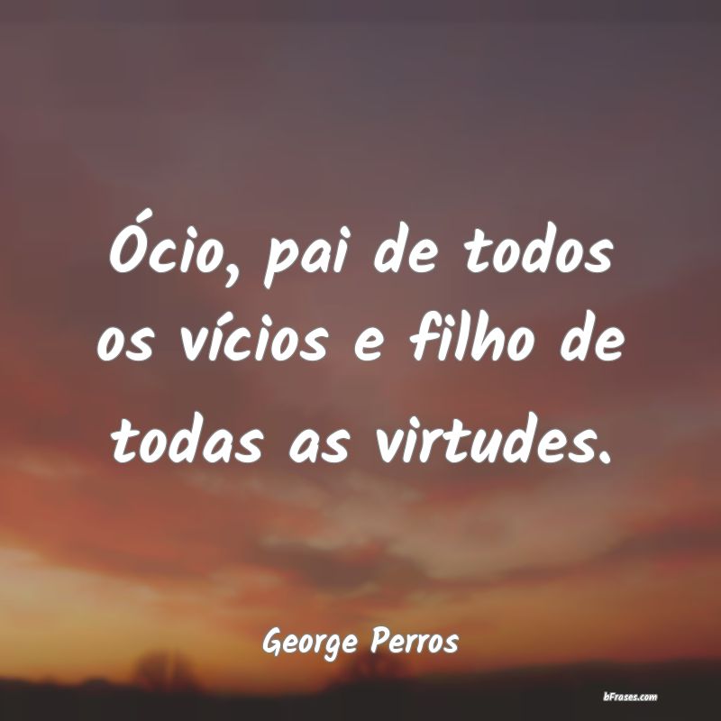 Frases de George Perros