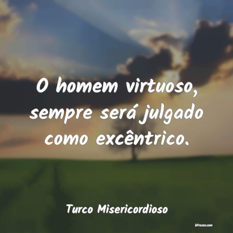 Frases de Turco Misericordioso