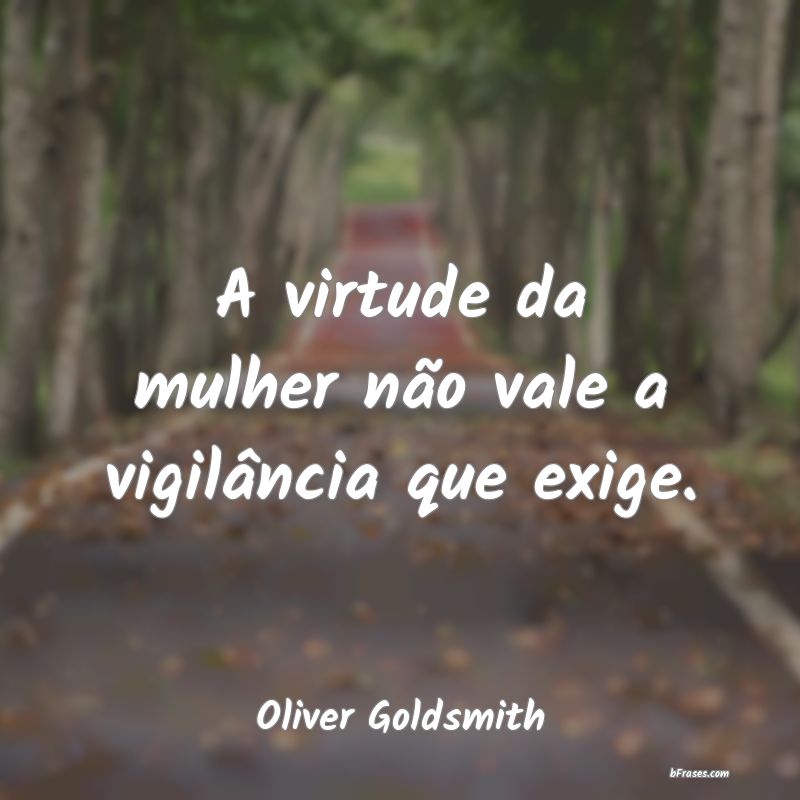 Frases de Oliver Goldsmith