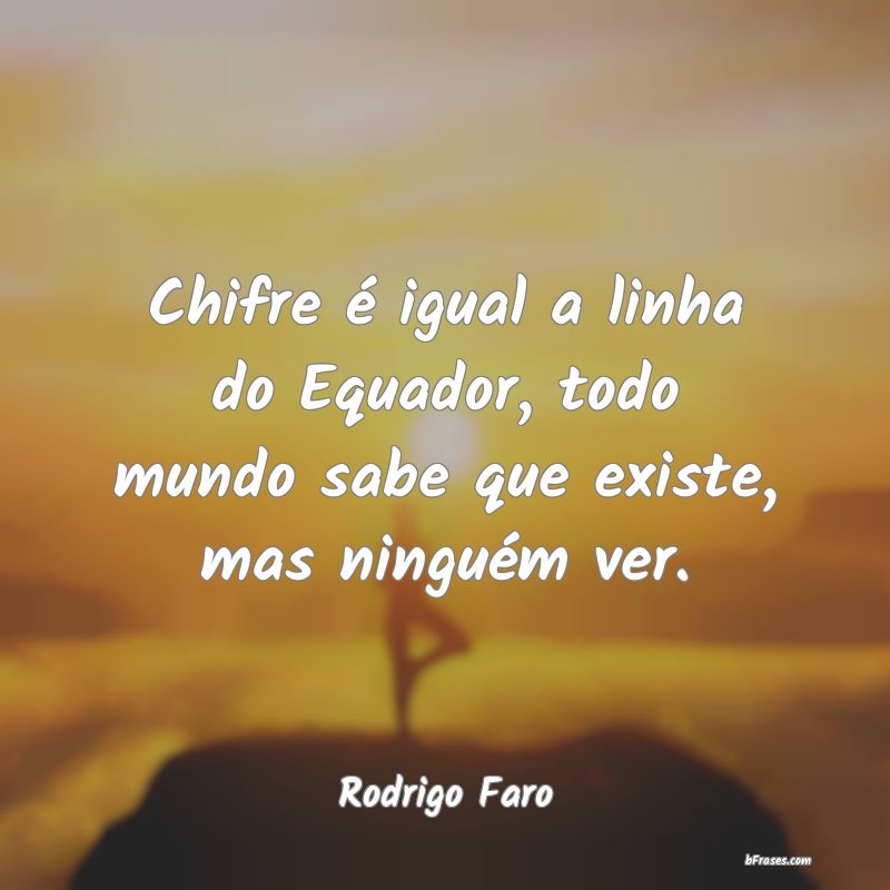 Frases de Rodrigo Faro