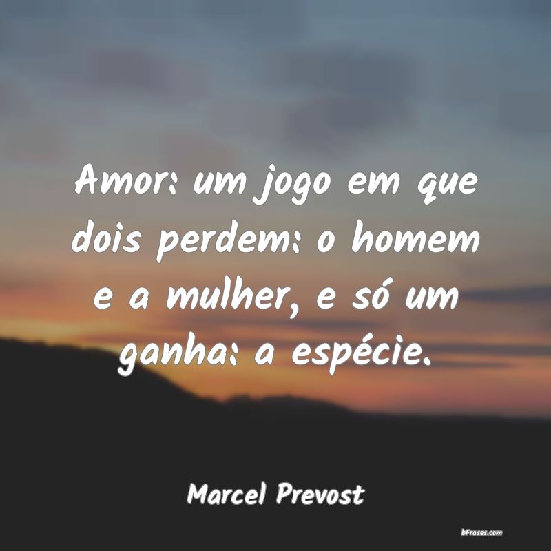 Frases de Marcel Prevost