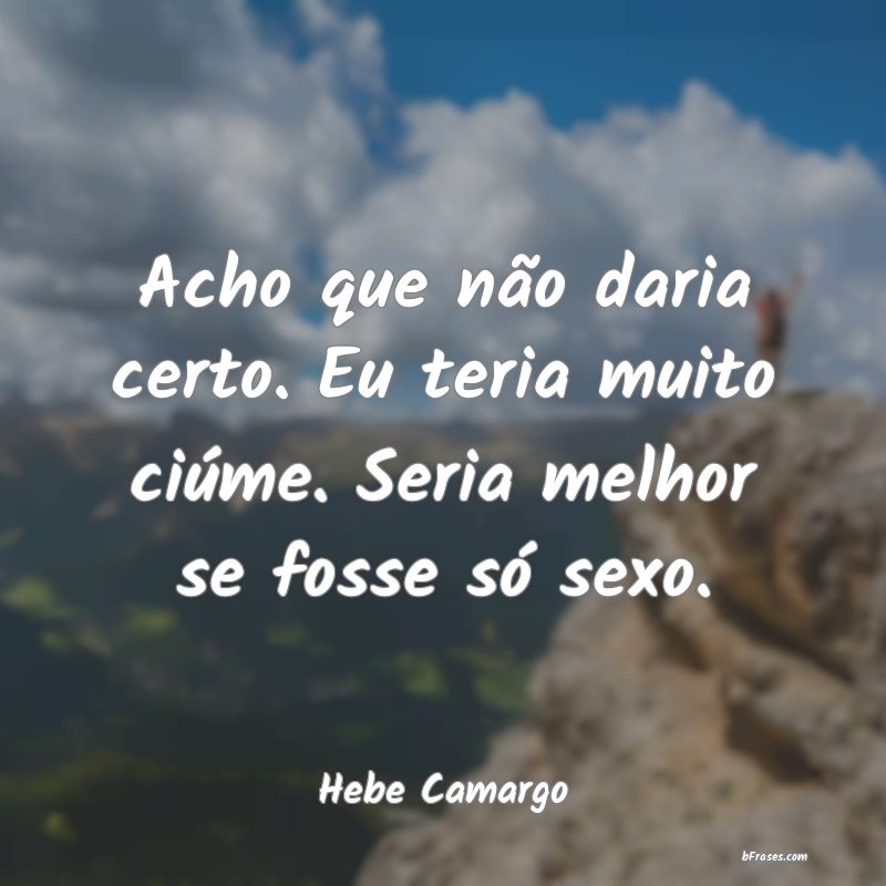 Frases de Hebe Camargo