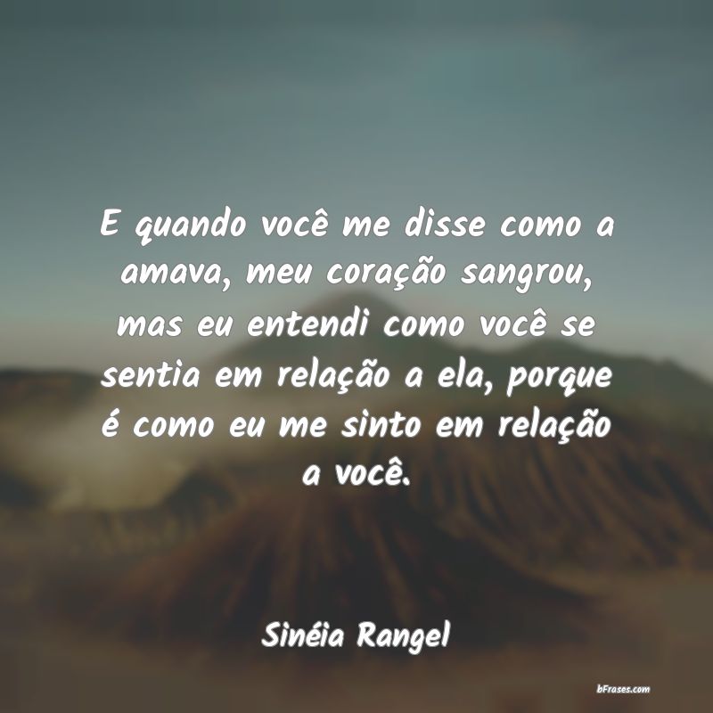 Frases de Sinéia Rangel