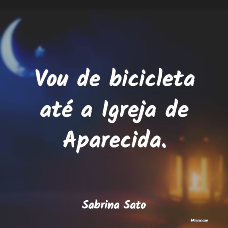 Frases de Sabrina Sato