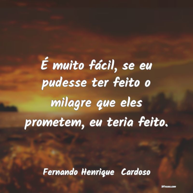 Frases de Fernando Henrique  Cardoso