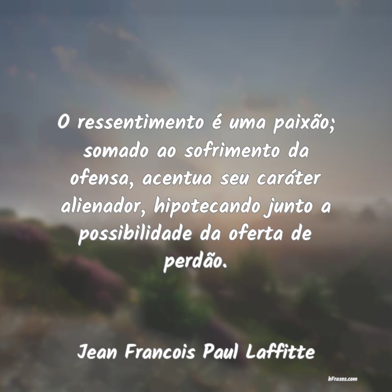 Frases de Jean Francois Paul Laffitte