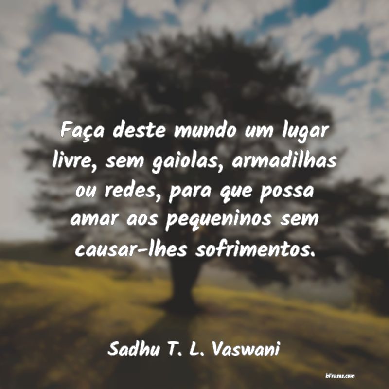 Frases de Sadhu T. L. Vaswani