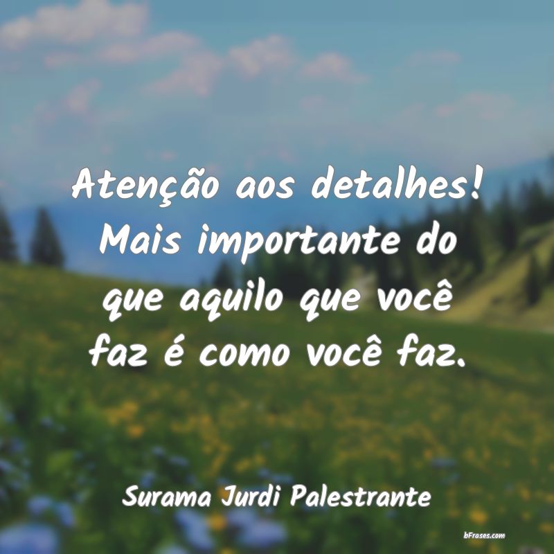 Frases de Surama Jurdi Palestrante