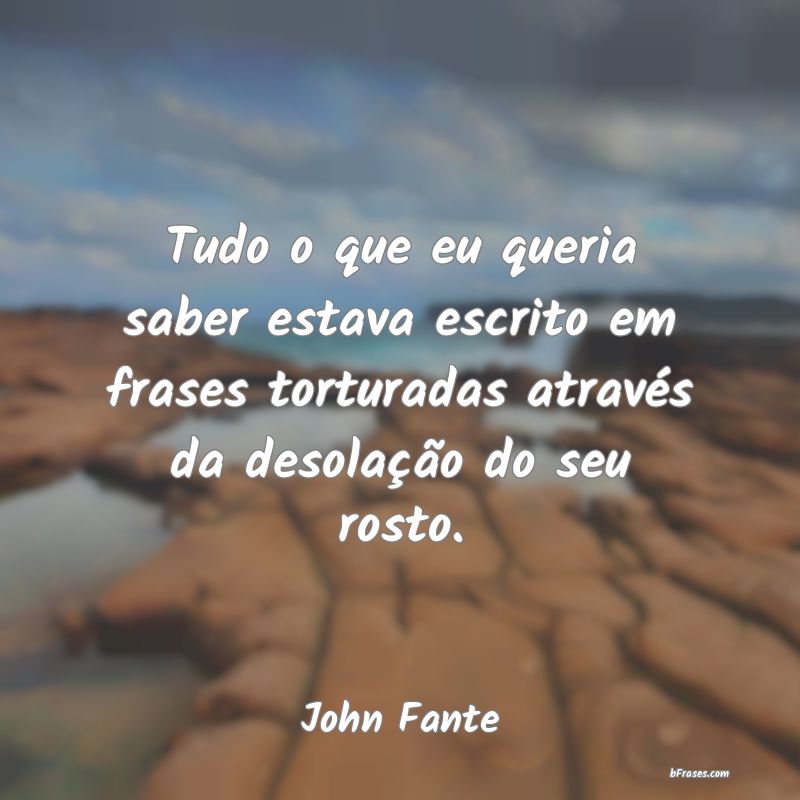 Frases de John Fante