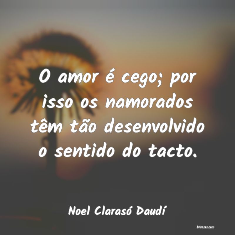 Frases de Noel Clarasó Daudí