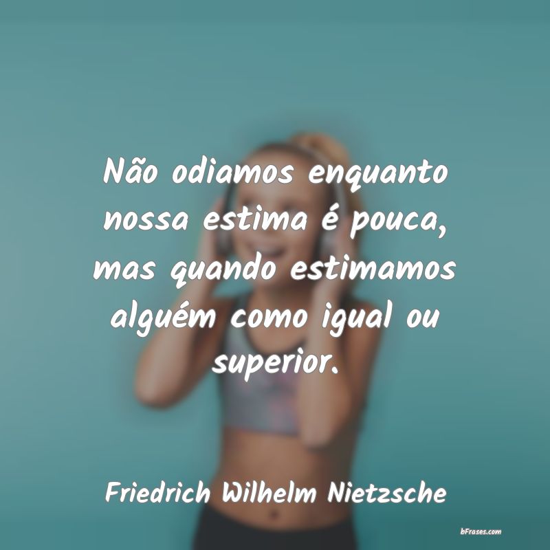 Frases de Friedrich Wilhelm Nietzsche