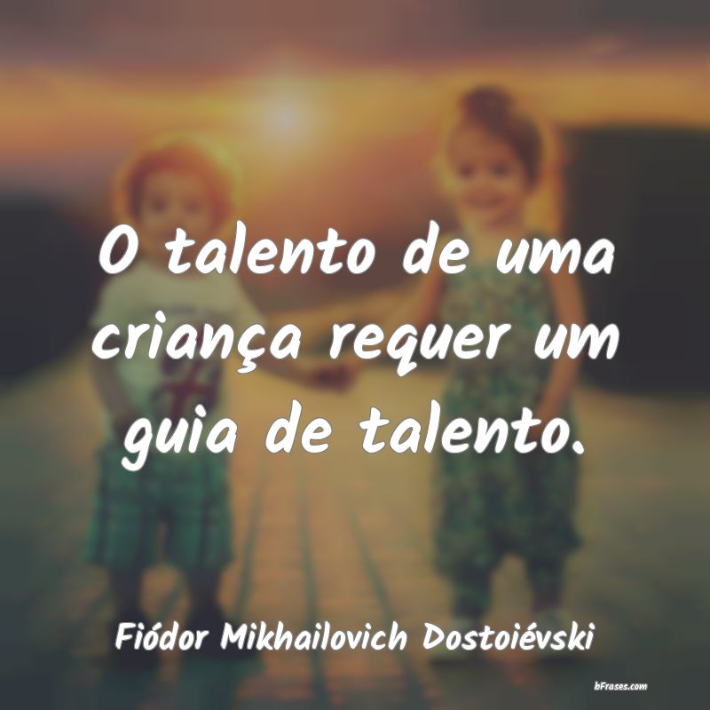 Frases de Fiódor Mikhailovich Dostoiévski