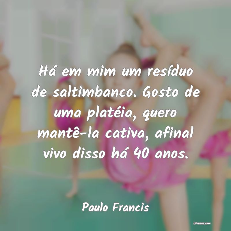 Frases de Paulo Francis