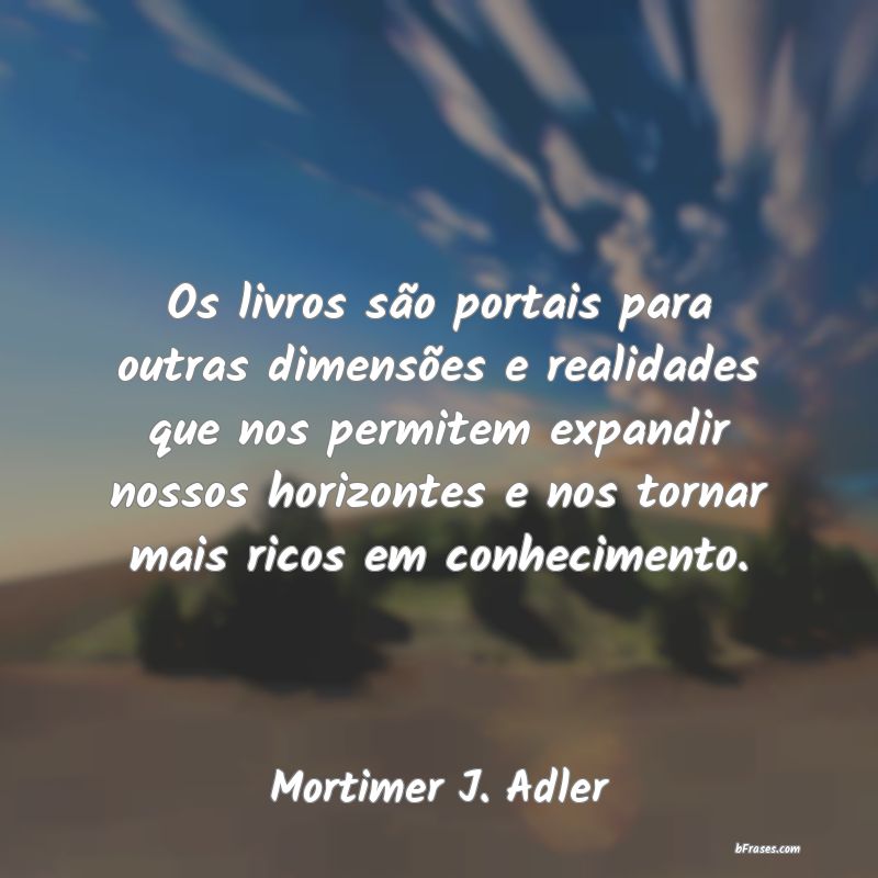 Frases de Mortimer J. Adler