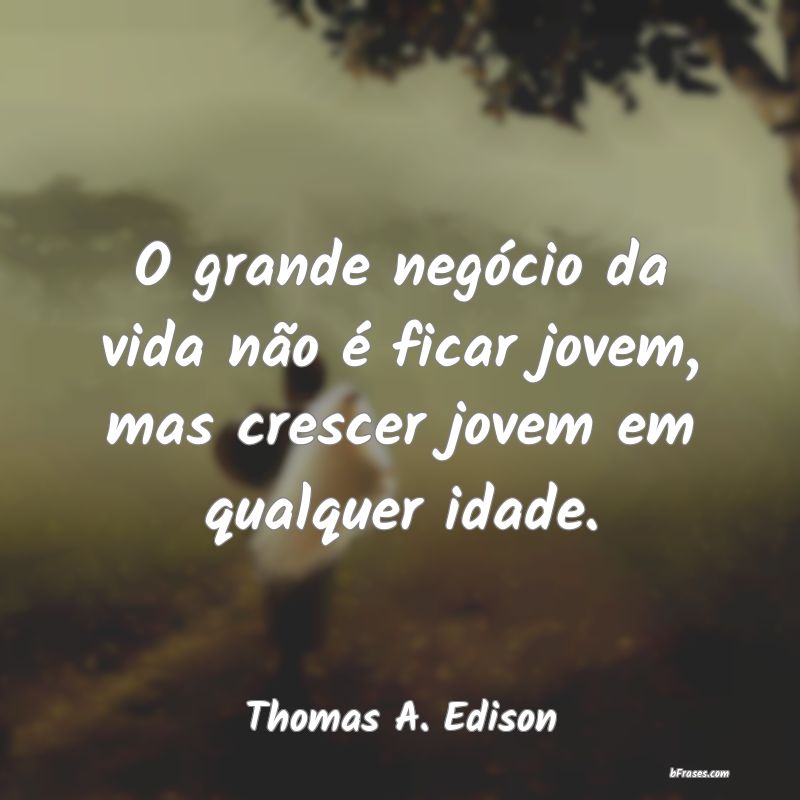 Frases de Thomas A. Edison