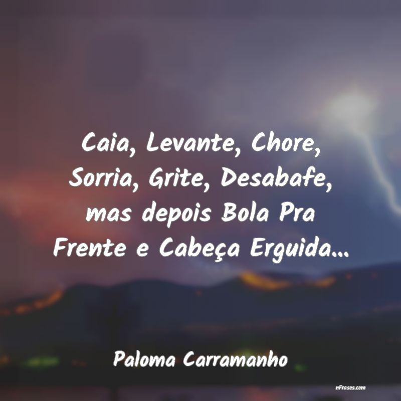 Frases de Paloma Carramanho