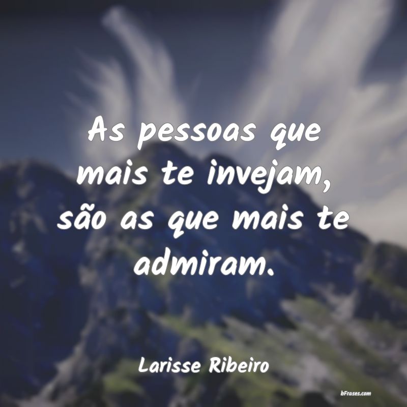 Frases de Larisse Ribeiro