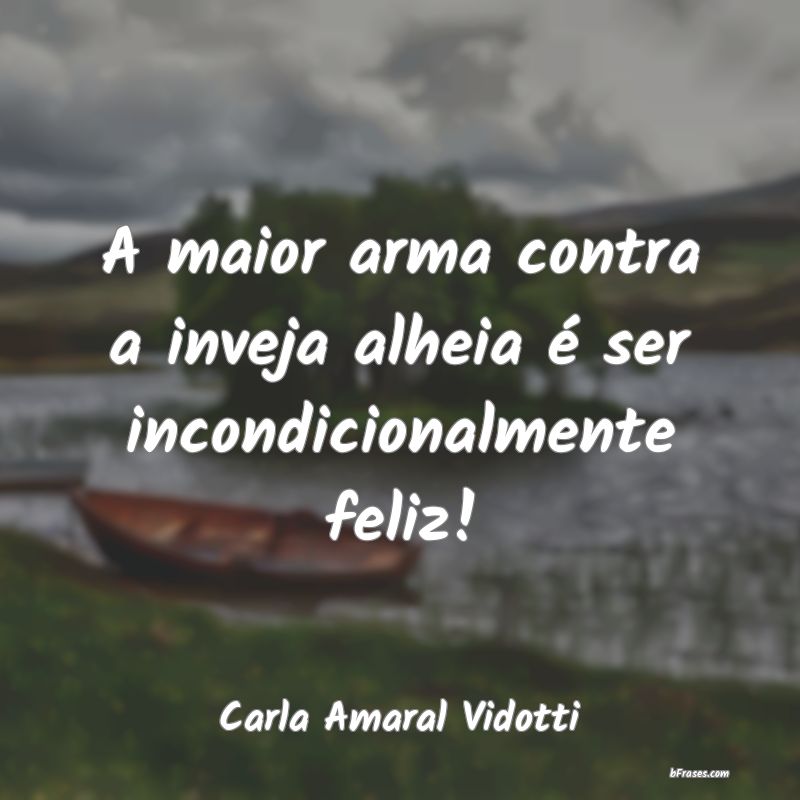 Frases de Carla Amaral Vidotti