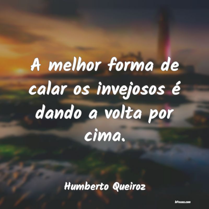 Frases de Humberto Queiroz