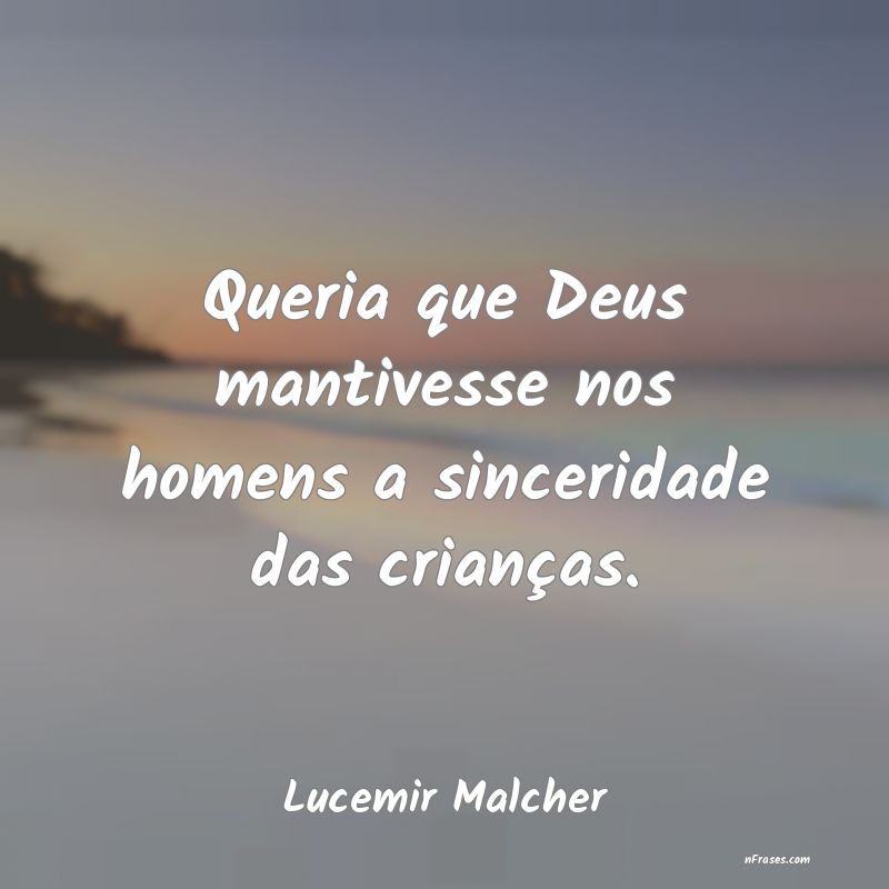 Frases de Lucemir Malcher