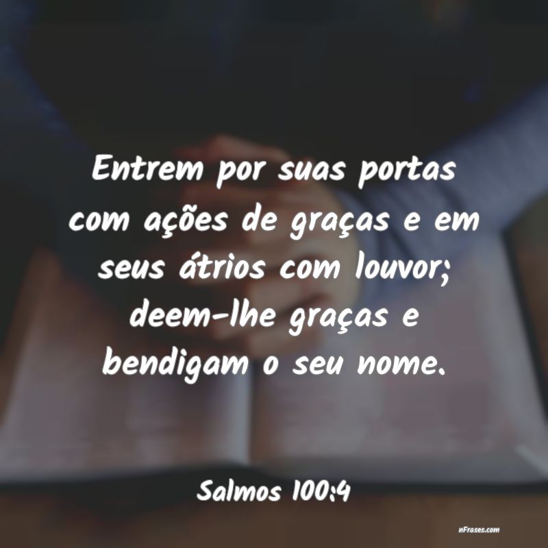 Frases de Salmos 100:4