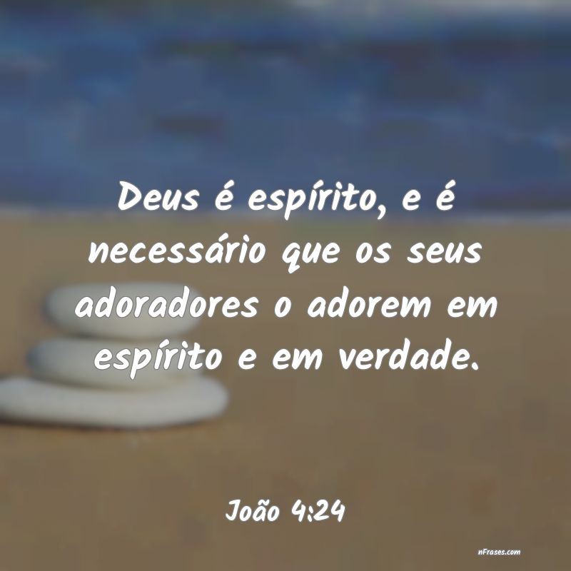 Frases de João 4:24