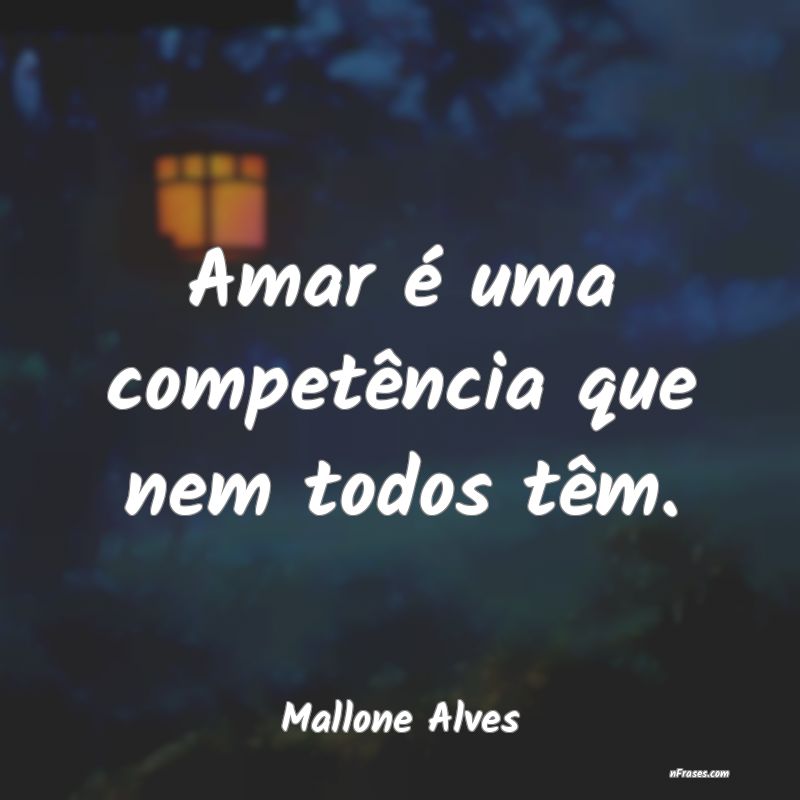 Frases de Mallone Alves